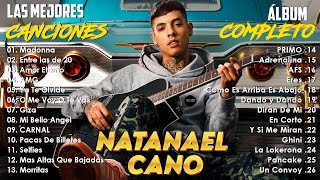 Natanael Cano  Las 30 Mejores Canciones Puros Corridos Tumbados y Belicos  Álbum Completo [upl. by Norse]