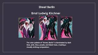 Street Berlin Ernst Ludwig Kirchner [upl. by Sorcim]