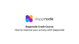 Dappnode Crash Course  How to improve your privacy with Dappnode [upl. by Benenson]