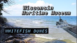 Lake Michigan Treasures Wisconsin Maritime Museum and Whitefish Dunes [upl. by Button]