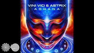 Vini Vici amp Astrix  Adhana [upl. by Treblih]