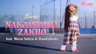 BOOHLE  NAKINDABA ZAKHO FT WOZA SABZA amp KANDYBEATS  LYRIC VIDEO [upl. by Yla]