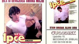 Ipce Ahmedovski  Bila si devojcica godina mojih  Audio 1986 [upl. by Kera387]