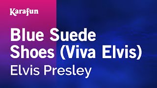 Blue Suede Shoes Viva Elvis  Elvis Presley  Karaoke Version  KaraFun [upl. by Anelas]