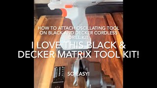 Black amp Decker Matrix Oscillating and Cutting Tool Attachment How To Set Up Drill Kit So Easy [upl. by Akcemat]