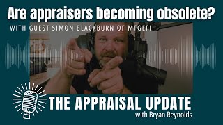 The Appraisal Update Podcast 10124  Are Appraisers Becoming Obsolete [upl. by Giefer698]