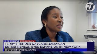 Terrys Tender Daycare Jamaican Entrepreneur Eyes Expansion in New York  TVJ Business Day Review [upl. by Aix]