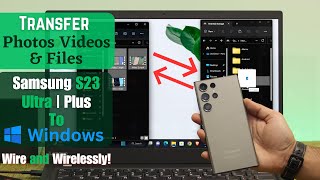 How To Transfer Photos Videos and Files From Samsung S23 Ultra to Windows 11 Connect amp Link [upl. by Mathew477]