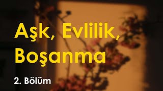 podcast  Aşk Evlilik Boşanma 2 Bölüm  HD SezonTV Full İzle podcast 1 [upl. by Ahtan970]