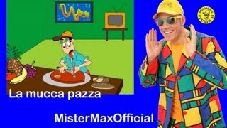 Mister Max  La mucca pazza [upl. by Clementas398]