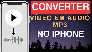 Como converter vídeo em MP3 no iPhone [upl. by Neehahs]