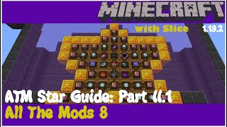 ATM Star Guide Part 21  All The Mods 8 [upl. by Ylliw468]