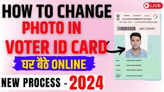 How to Change Photo In Voter ID Card  Voter ID Correction  Voter Card Photo Change Online 2024 [upl. by Kanya]