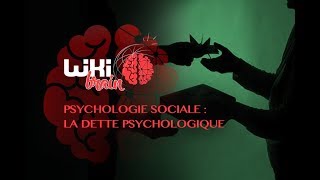 PSYCHOLOGIE SOCIALE  LA DETTE PSYCHOLOGIQUE [upl. by Notloc]