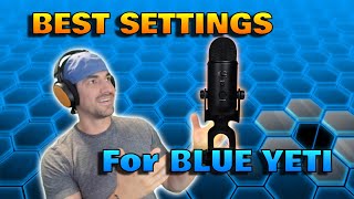 BEST Blue Yeti Settings Using G Hub [upl. by Meyer]