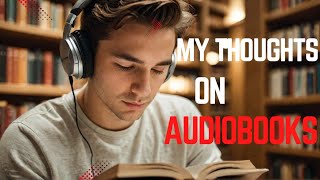 Are Audiobooks REALLY Worth It  My thoughts [upl. by Novart]