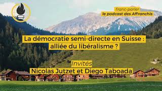 Franceparler 8  La démocratie semidirecte en Suisse alliée du libéralisme [upl. by Marino]