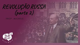 REVOLUÇÃO RUSSA PARTE 2  Da Revolução à URSS Ensino Fundamental [upl. by Cristiano98]