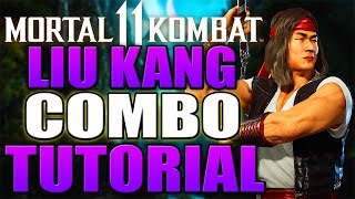 Mortal Kombat 11 Liu Kang Combo Tutorial  Liu Kang Uppercut Krushing Blow Combo Guide Daryus P [upl. by Freeborn]