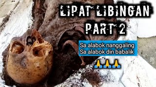 Lipat Libingan Part 2 [upl. by Dnana]