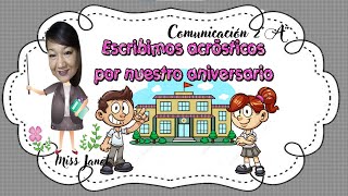 ESCRIBIMOS ACRÓSTICOS PARA NUESTRO COLEGIO [upl. by Eiramave237]