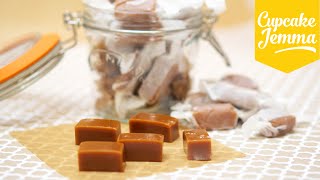 How to make Chewy Salted Caramels  Cupcake Jemma [upl. by Namrak553]