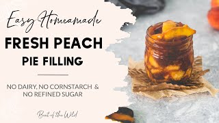 Easy Homemade Fresh Peach Pie Filling [upl. by Einram958]