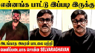 Raayan  Adangaatha Asuran Song  Selvaraghavan Reacts  Raayan First Single  Dhanush  Ar Rahman [upl. by Painter]