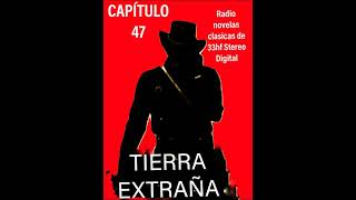 En radio novelas clásicas de 33HF Stereo Digital presentamos el Capítulo 48 de Tierra Extraña [upl. by Adne]