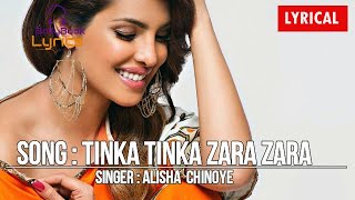 Tinka Tinka Zara Zara Lyrics  Alisha Chinoye [upl. by Enilrae]