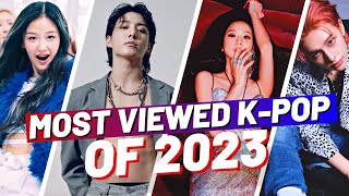 TOP 200 MOST VIEWED KPOP SONGS OF 2023 YEAREND CHART [upl. by Naejamron]