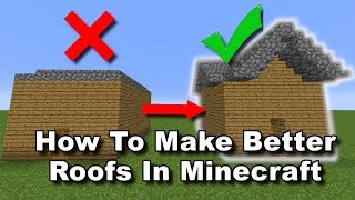 How To Make Better Roofs In Minecraft [upl. by Ringsmuth]