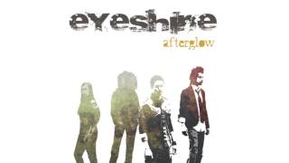 Eyeshine  Shape My Heart [upl. by Zebada]