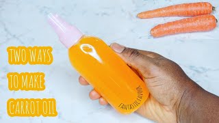 How to make carrot oil  2 ways to make carrot oil for hair skin and cooking [upl. by Raskind921]