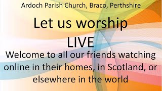 Ardoch Parish Church Live Stream 6th October 2024 [upl. by Ayekel534]