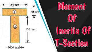 Moment Of Inertia Of TSection 🔥 Engineering Mechanics  Civil Stuff [upl. by Nosnirb]