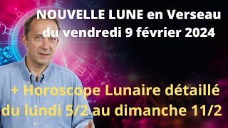 Astrologie nouvelle lune du vendredi 9 février 2024 [upl. by Lenej]