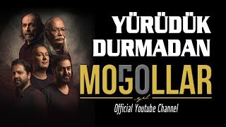 Moğollar  Yürüdük Durmadan © 2018 Soundhorus [upl. by Henriques644]