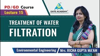 Treatment of Water  Filtration  Lecture 15  Environmental Engineering [upl. by Aicilra]