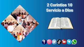 2 CORINTIOS 10 SERVICIO A DIOS [upl. by Alexi789]