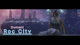 Dumami Roc City [upl. by Uy]