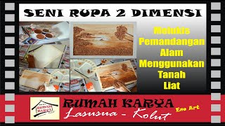 SENI RUPA 2D Tutorial Melukis Menggunakan Tanah Liat [upl. by Yrannav]