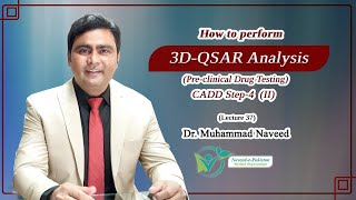 QSAR  3D QSAR based Drug analysis  CADD Step 4 Part 2  Lecture 37  Dr Muhammad Naveed [upl. by Yentnuoc582]