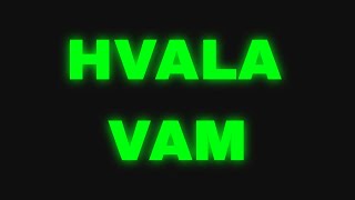 Hvala Vam [upl. by Shay41]