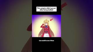 This vampire didnt go out after being bulliedanime animecomicdub animeedit [upl. by Cathey687]