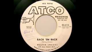 Walter Spriggs Rack Em Back amp Youre Movin Me [upl. by Air]