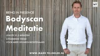 Bodyscan Meditatie  Mark Teijgeler  Being in Presence  gevorderden versie  315 minuut [upl. by Aubigny]