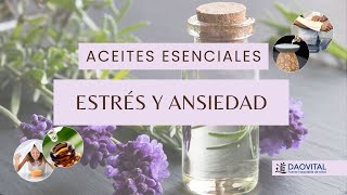 ACEITES ESENCIALES PARA EL ESTRES Y LA ANSIEDAD [upl. by Bruce]