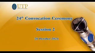 UTP 24th Convocation Ceremony Session 2 [upl. by Netsyrc]