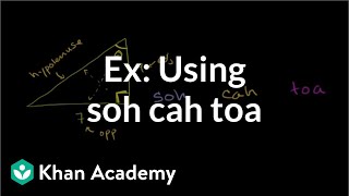 Example Using soh cah toa  Basic trigonometry  Trigonometry  Khan Academy [upl. by Albertson]